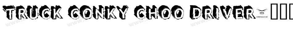 TRUCK Conky Choo Driver字体转换